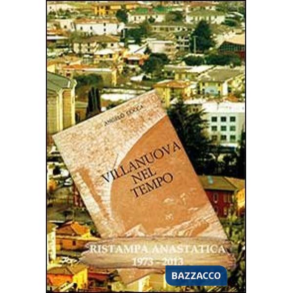 Villanuova nel tempo (rist. anast. 1973-2013)