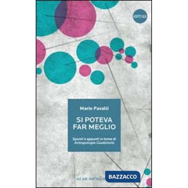 Si poteva far meglio. Spunti e appunti in tema di antropologia giudiziaria