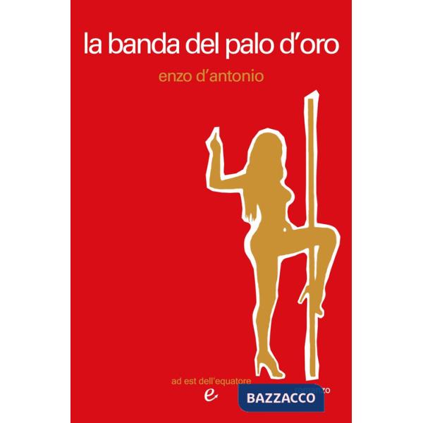 Banda del palo d'oro (La)