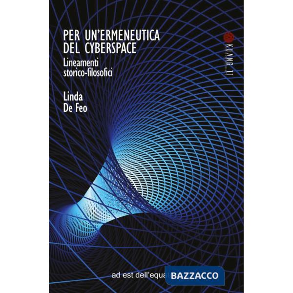 Per un'ermeneutica del cyberspace. Lineamenti storico-filosofici