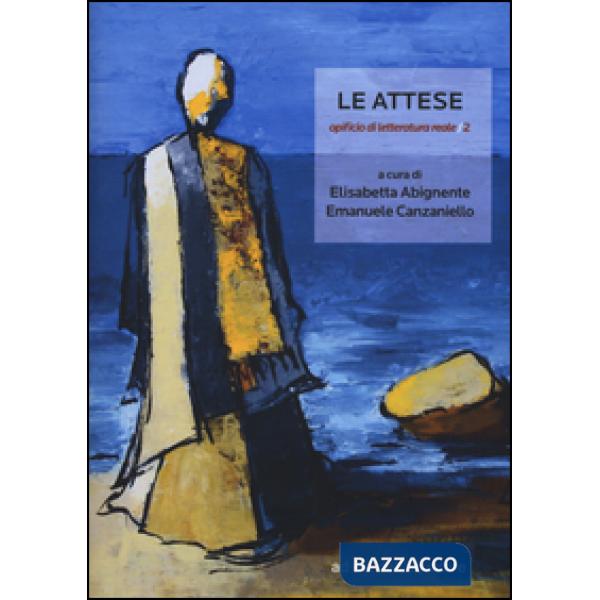 Attese. Opificio di letteratura reale (Le). Vol. 2