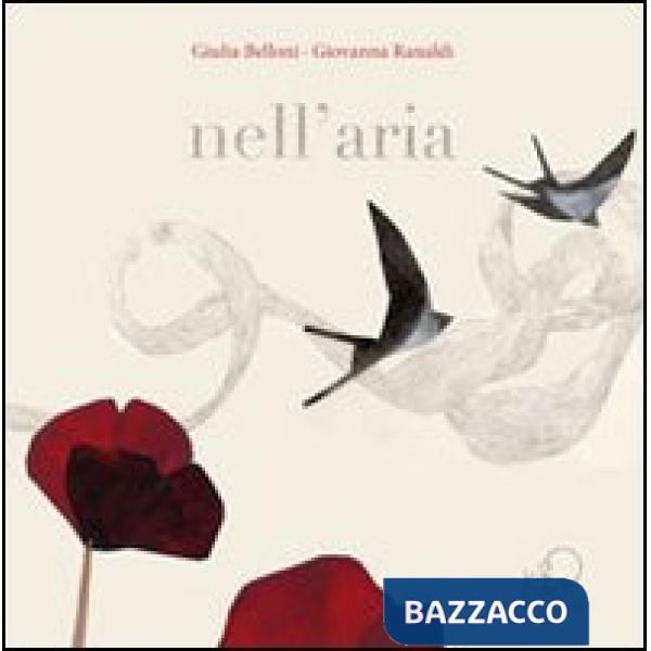 Nell'aria. Ediz. illustrata