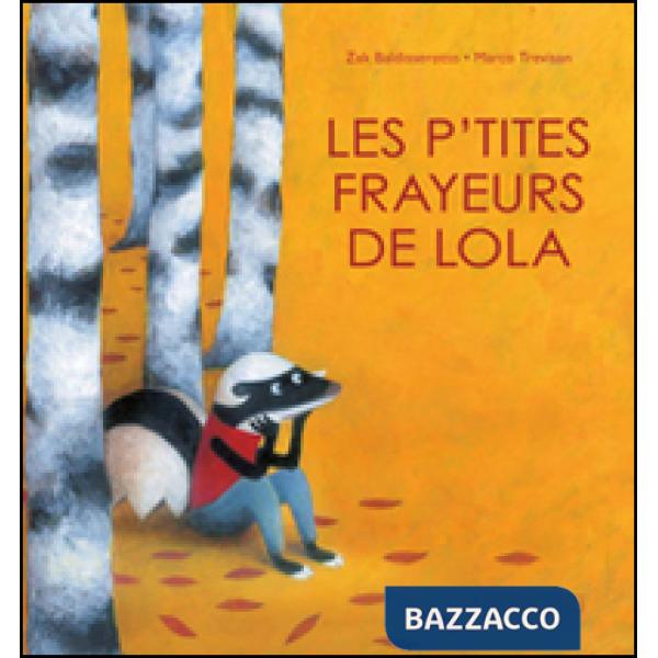 Petites frayeurs de Lola. Ediz. illustrata (Les)