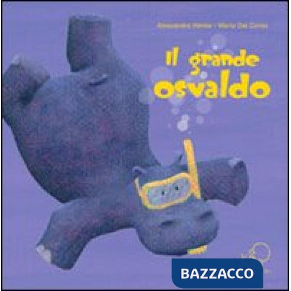 Grande Osvaldo. Ediz. illustrata (Il)