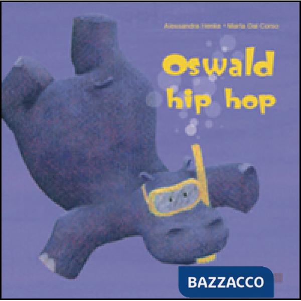 Osvald hip-hop. Ediz. illustrata