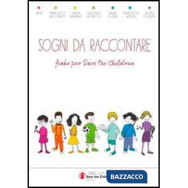 Sogni da raccontare. Fiabe per «Save the Children»