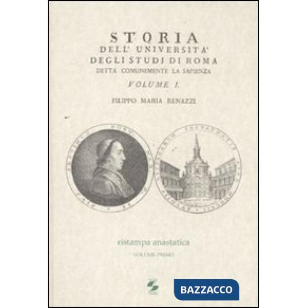 Storia dell'Università degli studi di Roma detta comunemente La Sapienza. Vol. 1