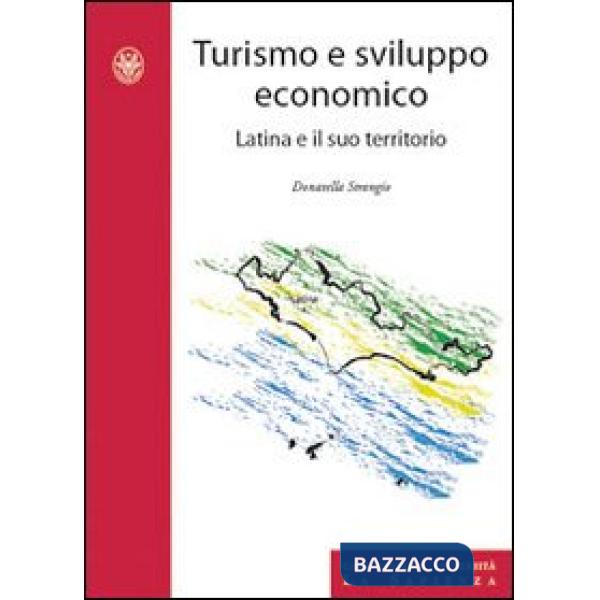 Turismo e sviluppo economico. Latina e il suo territorio