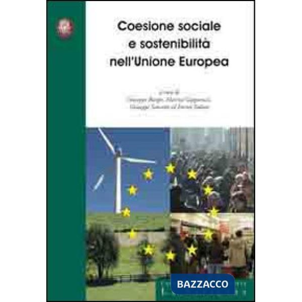 Coesione sociale e sostenibilità nell'Unione Europea. Ediz. italiana e inglese