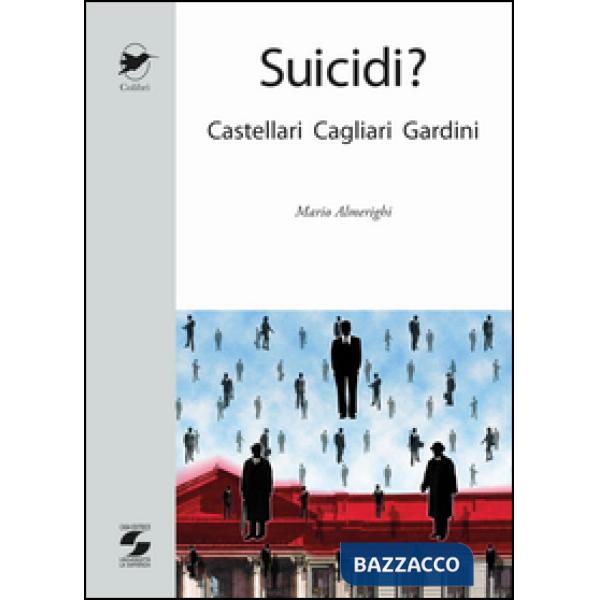 Suicidi? Castellari, Cagliari, Gardini
