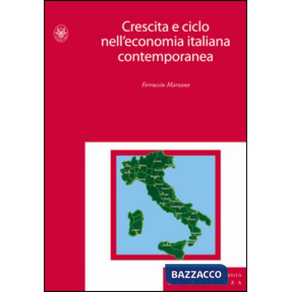 Crescita e ciclo nell'economia italiana contemporanea