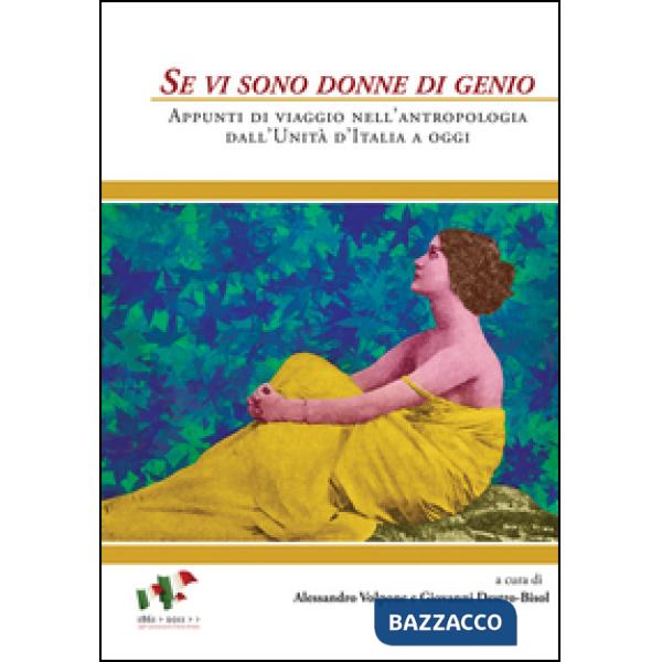 Se vi sono donne di genio. Appunti di viaggio nell'antropologia dall'unità d'Ita