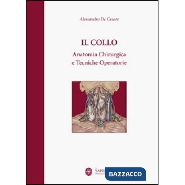 Collo. Anatomia chirurgica e tecniche operatorie (Il)