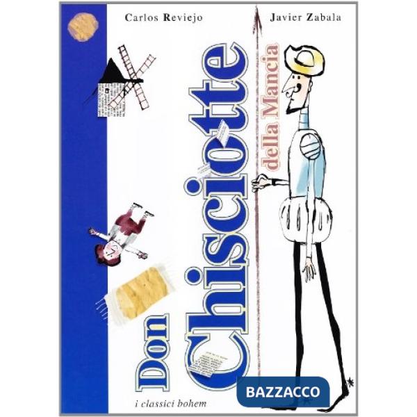 Storia di don Chisciotte della Mancia. Ediz. illustrata (La)