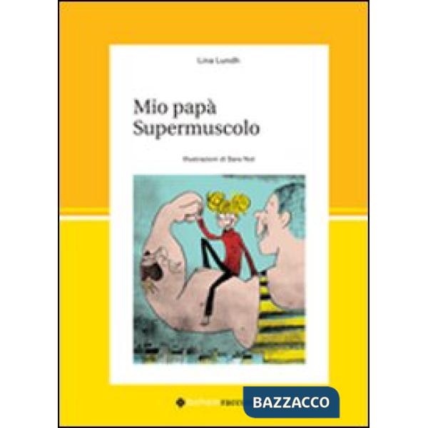 Mio papà supermuscolo