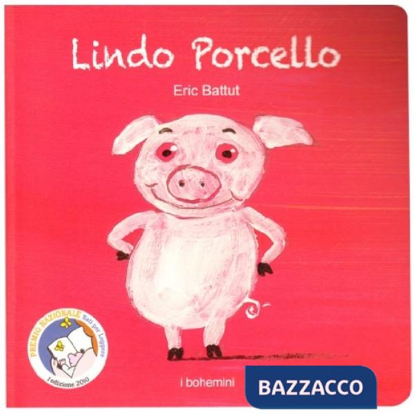 Lindo Porcello. Ediz. illustrata
