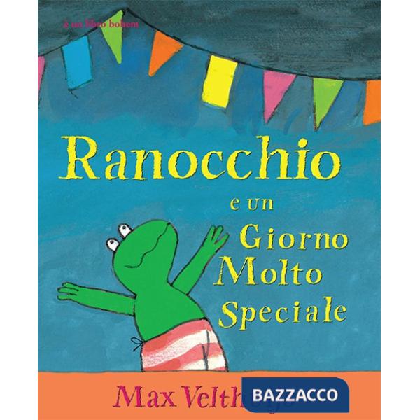 Ranocchio e un giorno molto speciale. Ediz. illustrata