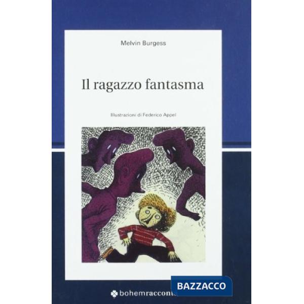 Ragazzo fantasma. Ediz. illustrata (Il)