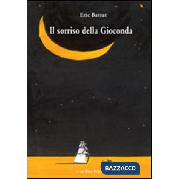 Sorriso della Gioconda. Ediz. illustrata (Il)