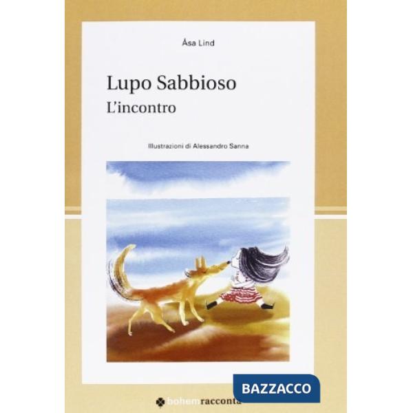 Lupo Sabbioso. L'incontro