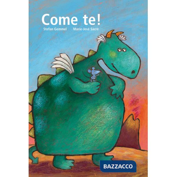 Come te! Ediz. illustrata
