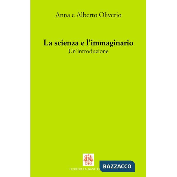 Scienza e l'immaginario. Un'introduzione (La)