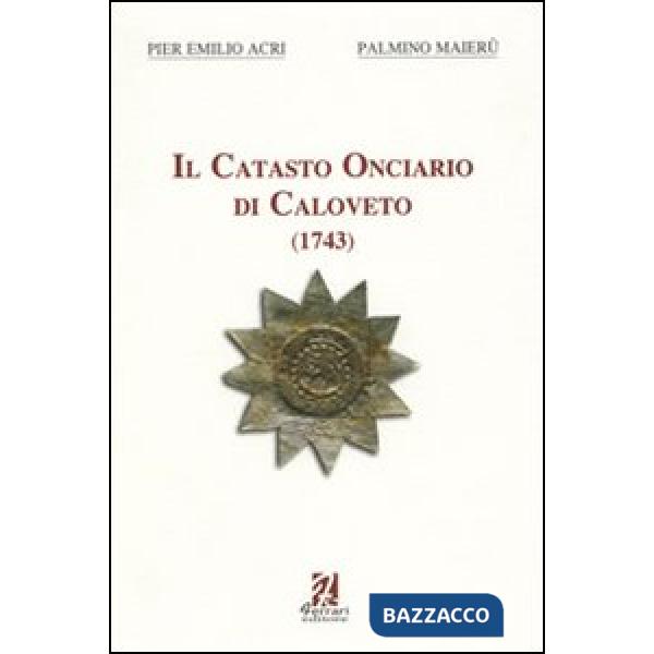 Catasto onciario di Caloveto. 1743 (Il)