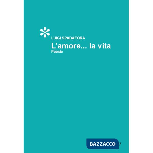 Amore... la vita (L')