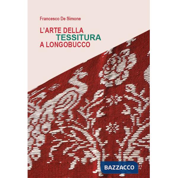 Arte della tessitura a Longobucco (L')