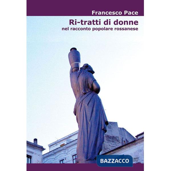 Ri-tratti di donne. Nel racconto popolare rossanese