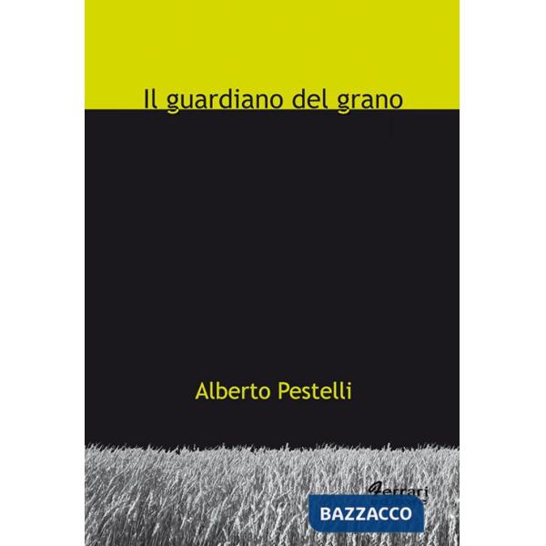 Guardiano del grano (Il)
