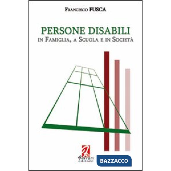 Persone disabili. In famiglia, a scuola e in società