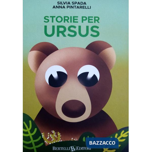 Storie per Ursus. Ediz. a colori