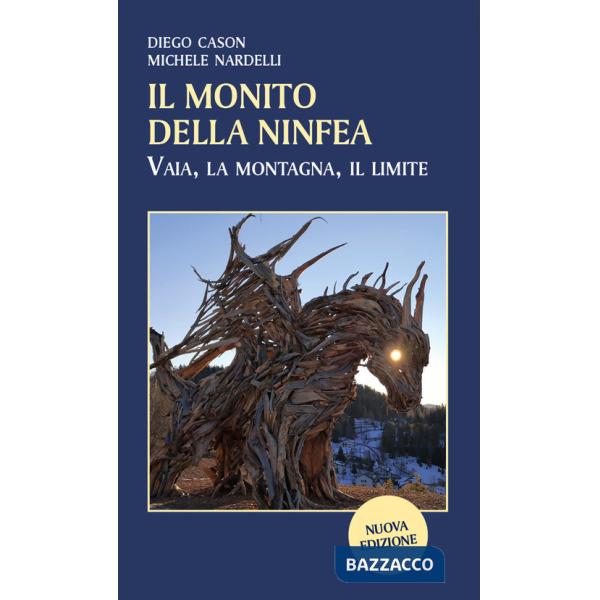 Monito della ninfea. Vaia, la montagna, il limite (Il)