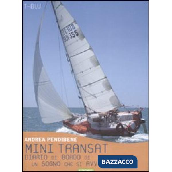 Mini transat. Diario di bordo di un sogno che si avvera