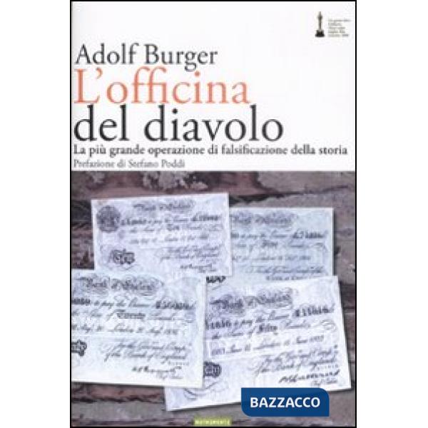 Officina del diavolo. La più grande operazione di falsificazione della storia (L