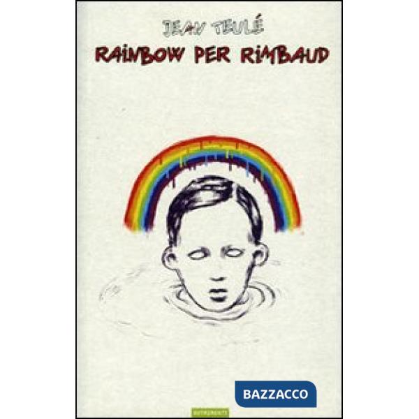 Rainbow per Rimbaud