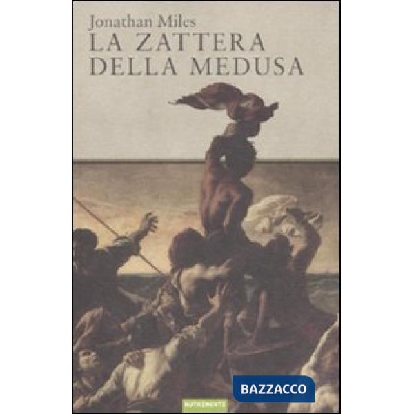 Zattera della medusa (La)