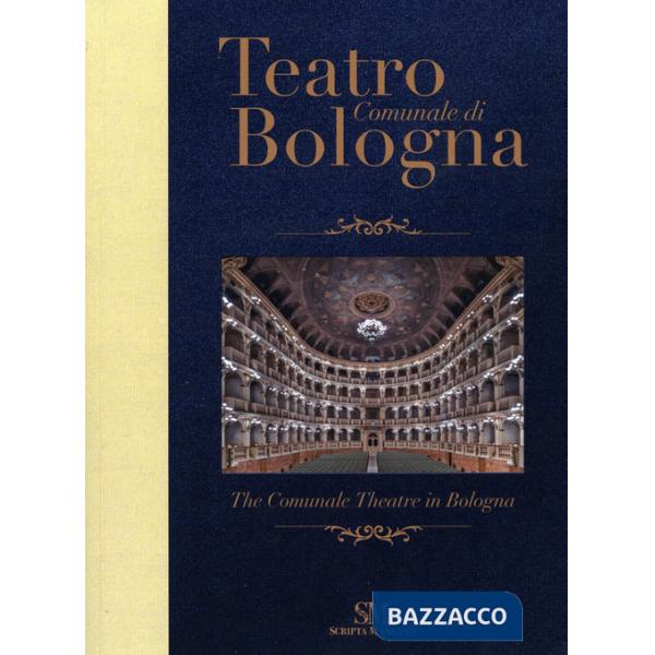 Teatro Comunale di Bologna. Ediz. italiana e inglese