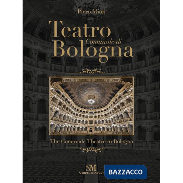 Teatro Comunale di Bologna. Ediz. italiana e inglese