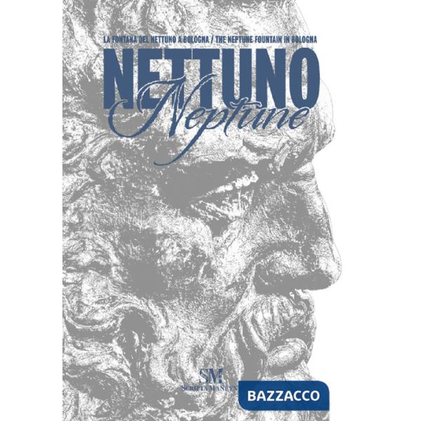 Bologna. La fontana del Nettuno-The Neptune fountain. Ediz. illustrata