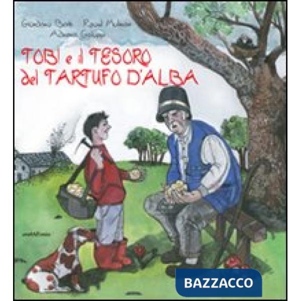 Tobi e il tesoro del tartufo d'Alba