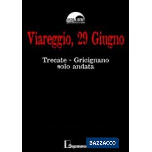 Viareggio, 29 giugno. Trecate Gricignano solo andata