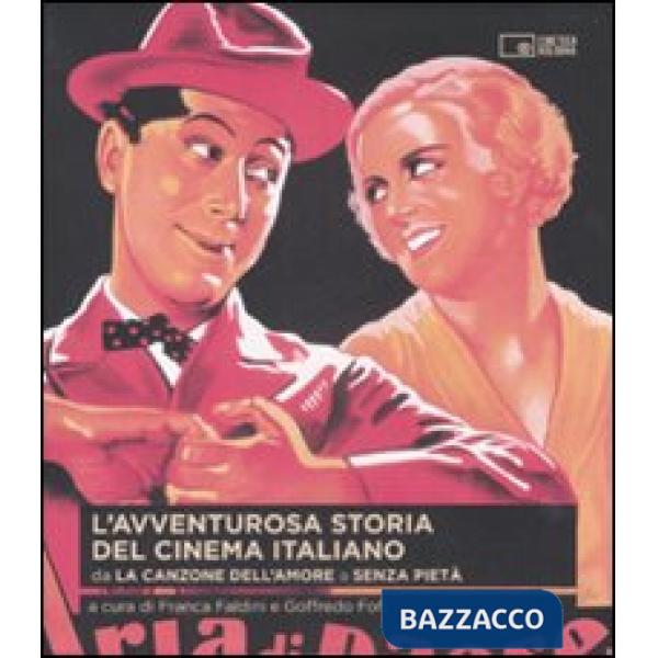 Avventurosa storia del cinema italiano (L'). Vol. 1: Da «La canzone dell'amore» a «Senza pietà»