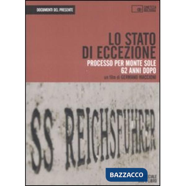 Stato di eccezione. Processo per Monte Sole 62 anni dopo. Con DVD (Lo)