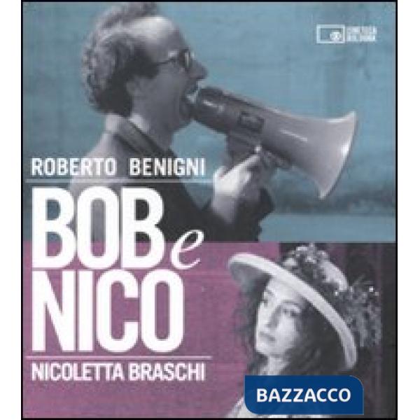 Bob e Nico. Ediz. illustrata