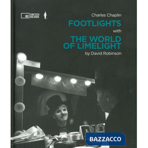Charlie Chaplin: footlights with the world of limelight