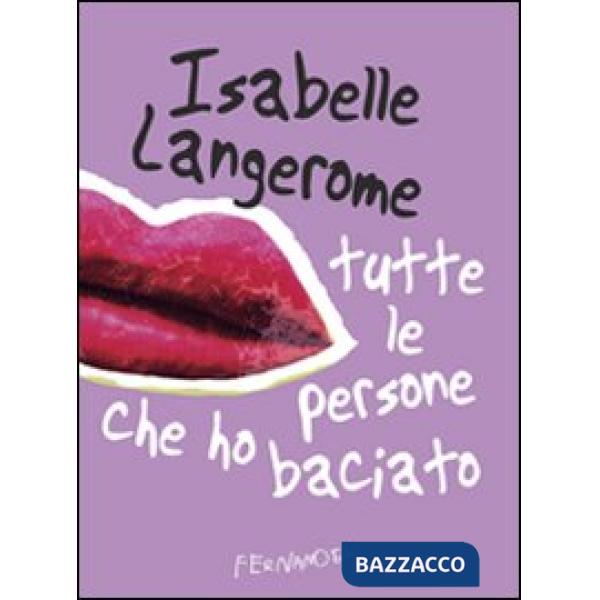 Tutte le persone che ho baciato