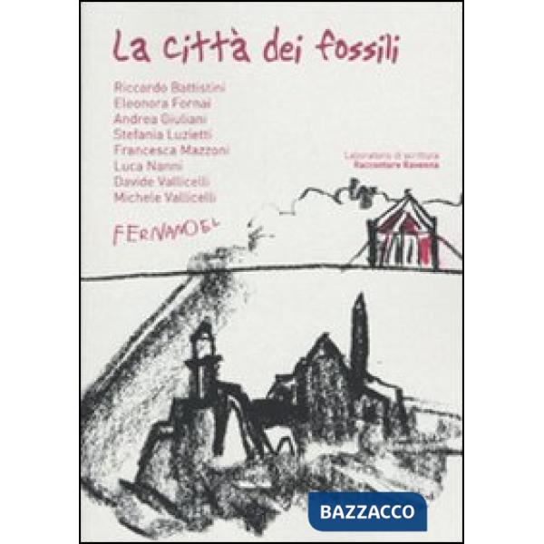 Città dei fossili (La)