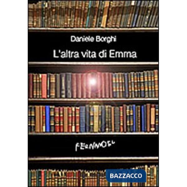 Altra vita di Emma (L')